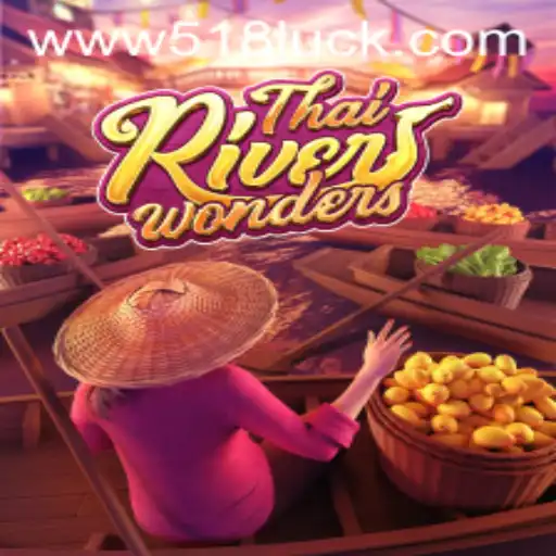 Explore o Mundo de ThaiRiverWonders com 518luck.com