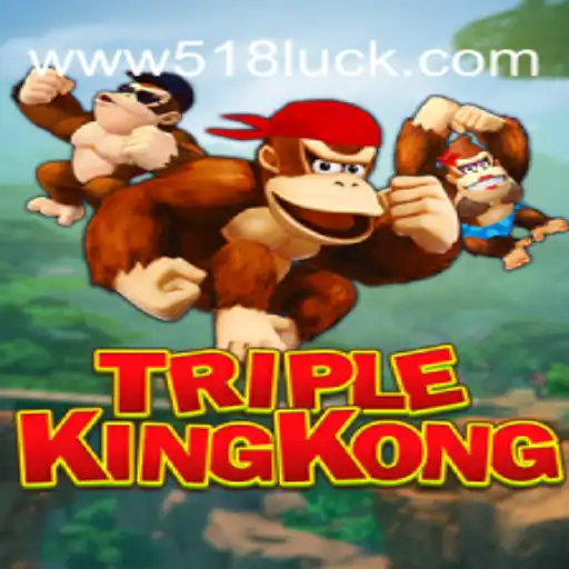 Descubra o Empolgante Mundo do Jogo TripleKingKong da 518luck.com